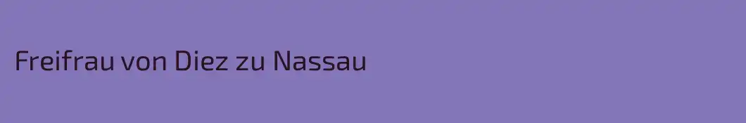 Freifrau von Diez zu Nassau